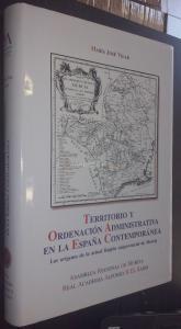 TERRITORIO Y ORDENACIÓN ADMINISTRATIVA EN LA ESPAÑA CONTEMPORÁNEA. LOS ORÍGENES DE LA ACTUAL REGIÓN UNIPROVINCIAL DE MURCIA