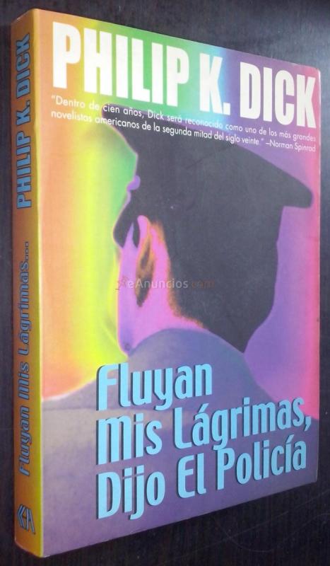 FLUYAN MIS LÁGRIMAS, DIJO EL POLICÍA