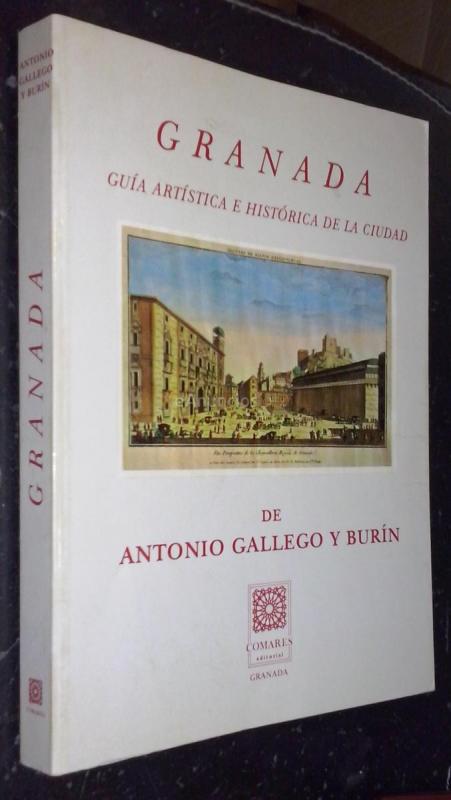 GRANADA. GUÍA ARTÍSTICA E HISTÓRICA DE LA CIUDAD