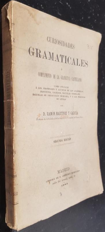 CURIOSIDADES GRAMATICALES O COMPLEMENTO DE LA GRAMÁTICA CASTELLANA