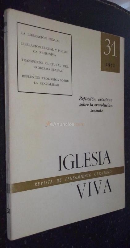 IGLESIA VIVA. REVISTA DE PENSAMIENTO CRISTIANO. N 31: REFLEXIÓN CRISTIANA SOBRE LA REVOLUCIÓN SEXUAL