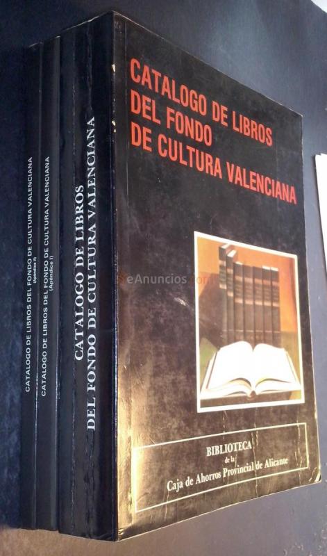 CATÁLOGO DE LIBROS DEL FONDO DE CULTURA VALENCIANA. BIBLIOTECA DE LA CAJA DE AHORROS PROVINCIAL DE ALICANTE. 3 TOMOS