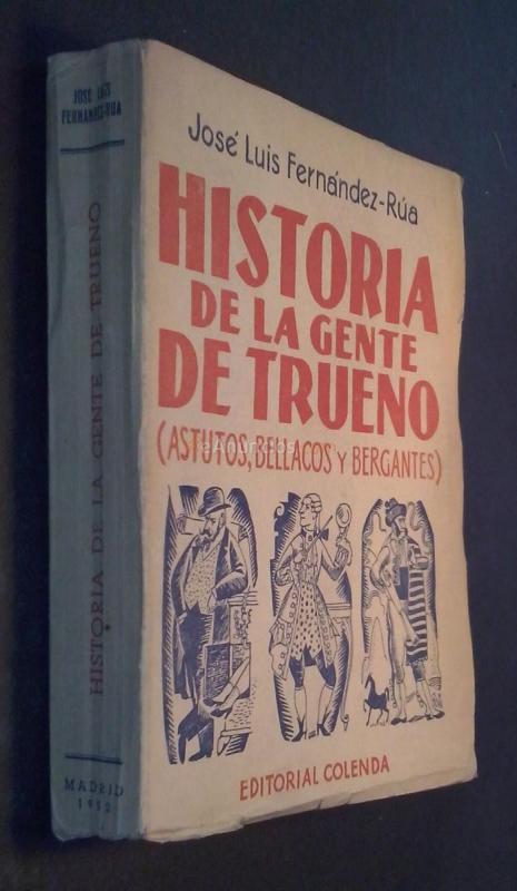 HISTORIA DE LA GENTE DE TRUENO (ASTUTOS, BELLACOS Y BERGANTES)