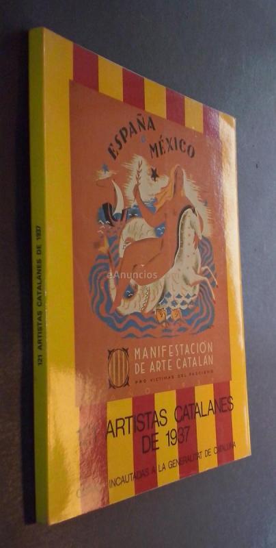 121 ARTISTAS CATALANES DE 1937. OBRAS INCAUTADAS A LA GENERALITAT DE CATALUÑA. SALA DEL PALACIO DE EXPOSICIONES Y CONGRESOS